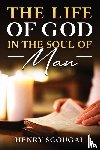 Scougal, Henry - The Life of God in the Soul of Man