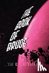Brutkiewicz, Jesse C. - The Book of the Bruce