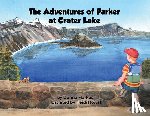 Markus, Donna - The Adventures of Parker at Crater Lake
