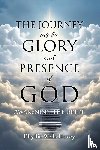 Wells Hovey, Phyllis - THE JOURNEY into the GLORY and PRESENCE of GOD