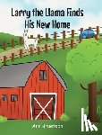 Bruetsch, Ann - Larry the Llama Finds His New Home