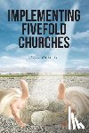 Devries, John - Implementing Fivefold Churches