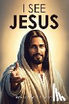 Decker, Rev. Alfred L. - I SEE JESUS