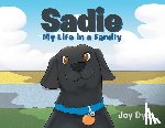 Dyer, Joy - Sadie: My Life in a Family