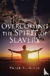 Gitau, Peter N. - Overcoming the Spirit of Slavery