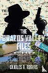 Rogers, Charles R. - The Brazos Valley Files