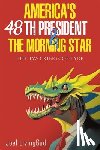 Livinggod, Joel - America's 48th President and the Morning Star