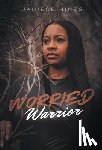 Hines, Janiece - Hines, J: Worried Warrior