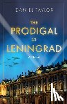 Taylor, Daniel - The Prodigal of Leningrad