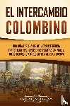 History, Captivating - El intercambio colombino