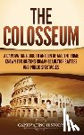 History, Captivating - The Colosseum