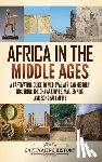 History, Captivating - Africa in the Middle Ages