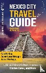 Travels, Captivating - Mexico City Travel Guide