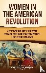 History, Captivating - Women in the American Revolution