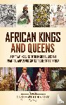 History, Captivating - African Kings and Queens
