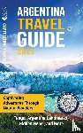 Travels, Captivating - Argentina Travel Guide