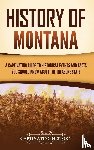 History, Captivating - History of Montana