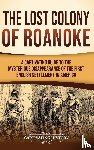 History, Captivating - The Lost Colony of Roanoke