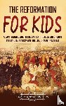 History, Captivating - The Reformation for Kids
