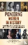 History, Captivating - Pioneering Women in History