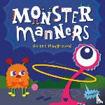 Mather, Charis - Monster Manners on the Playground