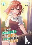 Seiju, Amano - I Got Married to the Girl I Hate Most in Class (Manga) Vol. 2