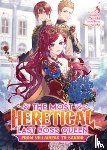 Tenichi - The Most Heretical Last Boss Queen: From Villainess to Savior (Light Novel) Vol. 8
