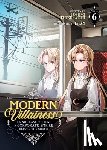 Futsukaichi, Tofuro - Modern Villainess: It's Not Easy Building a Corporate Empire Before the Crash (Light Novel) Vol. 6