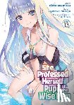 Ryusen Hirotsugu - She Professed Herself Pupil of the Wise Man (Manga) Vol. 13