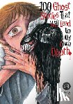 Matono, Anji - 100 Ghost Stories That Will Lead to My Own Death Vol. 3