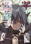 Murasaki, Yukiya - How NOT to Summon a Demon Lord (Manga) Vol. 22