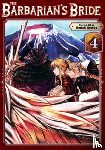 Kotoba, Noriaki - The Barbarian's Bride Vol. 4