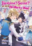 Atekichi - Heroine? Saint? No, I'm an All-Works Maid (And Proud of It)! (Light Novel) Vol. 4