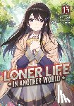 Goji, Shoji - Loner Life in Another World (Light Novel) Vol. 13