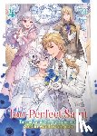 Koki, Fuyutsuki - The Too-Perfect Saint: Tossed Aside by My Fiance and Sold to Another Kingdom (Light Novel) Vol. 4