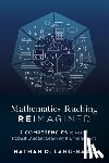 Lang-Raad, Nathan D. - Mathematics Teaching Reimagined: Seven Competencies to Foster Robust Student Learning and Engagement (Use the CMC Framework for Deeper Mathematical Th