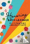 Keller, Keely - Honoring Each Learner: How to Develop Individualized Learning Plans for All Students (a Five-Step Approach to Individualized Learning)