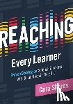 Shores, Cara - Reaching Every Learner: Proven Strategies to Teach Students with Disabilities in Tiers 1-3 (a Three-Tiered Framework for Supporting Students with Disa