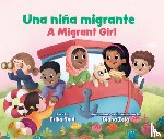 Said, Erika - Una Niña Migrante / A Migrant Girl
