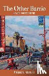 Murguía, Alejandro - The Other Barrio: New and Selected Stories