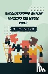 Teri Baldwin - Understanding Autism: Teaching the Whole Child