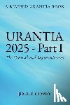 F. Covey, Joel - Urantia 2025 Part 1, A Revised Urantia Book