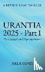 F. Covey, Joel - Urantia 2025 Part 1, A Revised Urantia Book