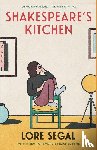 Segal, Lore - Segal, L: Shakespeare's Kitchen