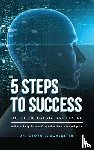 Georg J. Schlueter - 5 Steps to Success for the Digital Age and Beyond