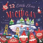 Madson, Trish - 12 Little Elves Visit Michigan