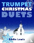 Lewis, Eddie - Trumpet Christmas Duets