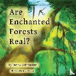Schroeder, Jenna, Warren, Brian - Are Enchanted Forests Real?