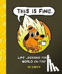 Green, KC - This is Fine: Life Lessons for a World on Fire