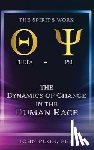 Pugh, John E. - The Dynamics of Change in the Human Race